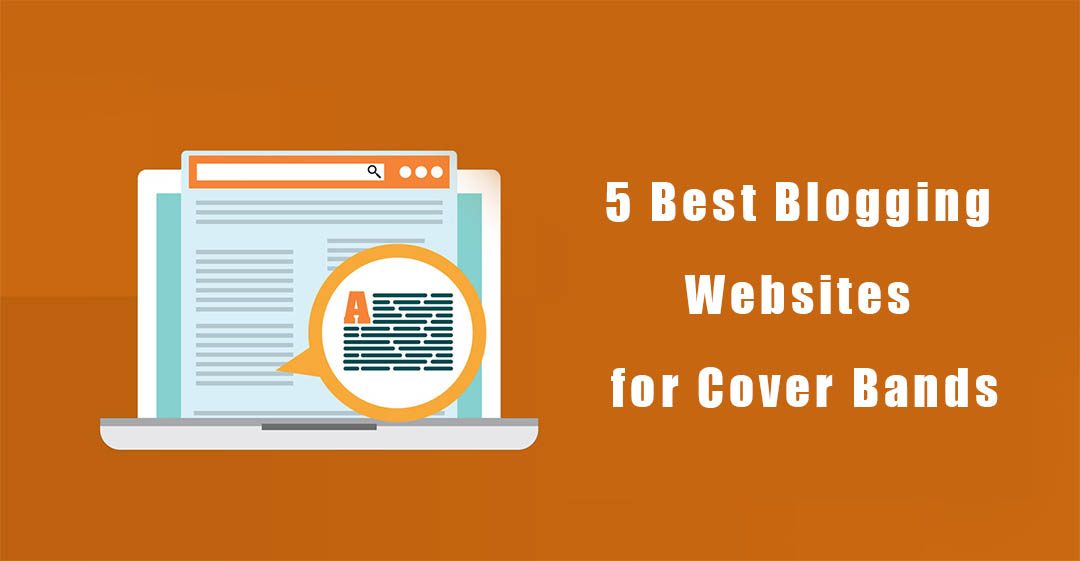 5 Best Blogging Websites for Cover Bands